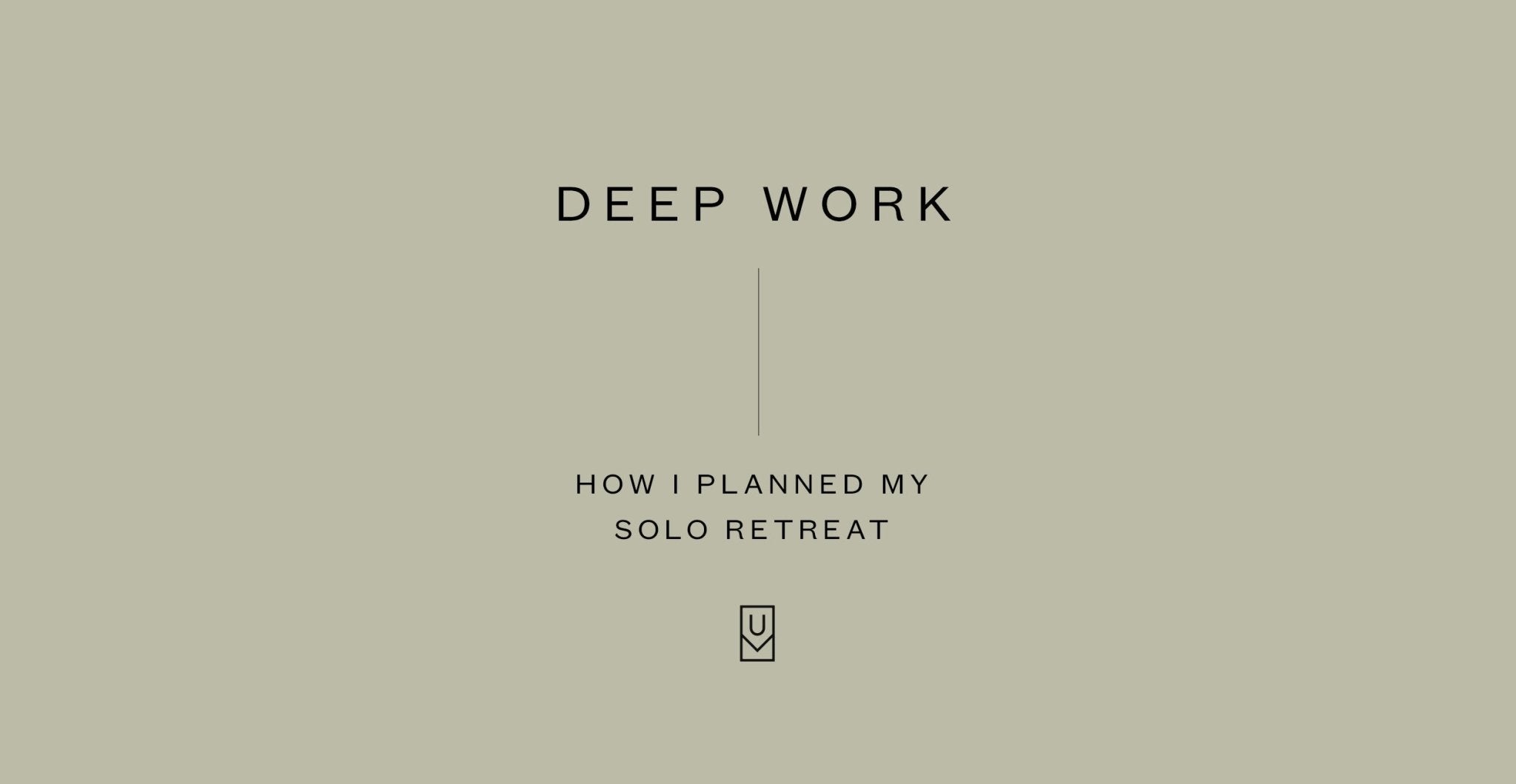 How I Planned My Solo Retreat