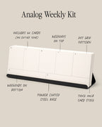 The Analog Weekly Kit (Black Steel) includes 52 weekly planner cards with weekdays on top, weekends below, a dot grid, sturdy 100lb card stock, and a powder-coated black steel holder.